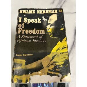 I Speak of Freedom A statement of African ideology-Kwame Nkrumah